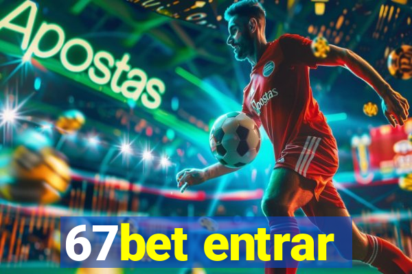 67bet entrar